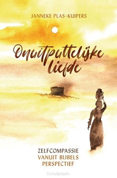 ONUITPUTTELIJKE LIEFDE - PLAS,-KUIPERS, JANNEKE - 9789083351704