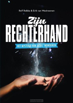 ZIJN RECHTERHAND - ROBBE, ROLF; WESTREENEN, ERIK VAN - 9789083380452