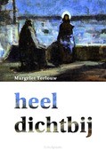 HEEL DICHTBIJ