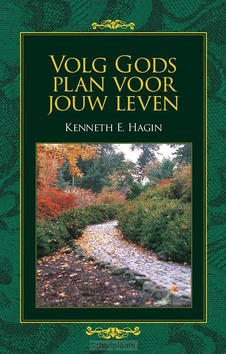 VOLG GODS PLAN VOOR JOUW LEVEN - HAGIN, K.E. - 9789083412306