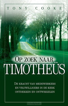 OP ZOEK NAAR TIMOTHEÜS - COOKE, TONY - 9789083412344