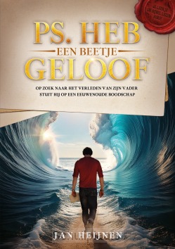 HEB EEN BEETJE GELOOF - HEIJNEN, JAN - 9789083429618