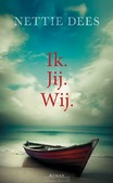 IK. JIJ. WIJ. - DEES, NETTIE - 9789083439464
