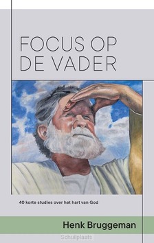 FOCUS OP DE VADER - BRUGGEMAN, HENK - 9789083443027