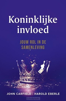 KONINKLIJKE INVLOED - EBERLE, HAROLD EN GARFIELD, JOHN - 9789083443072