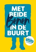 MET BEIDE BENEN IN DE BUURT