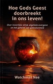 HOE GODS GEEST DOORBREEKT IN ONS LEVEN! - NEE, WATCHMAN - 9789083609768