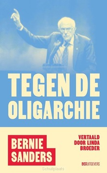 TEGEN DE OLIGARCHIE - SANDERS, BERNIE - 9789083610108