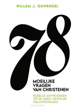 78 MOEILIJKE VRAGEN VAN CHRISTENEN - OUWENEEL, WILLEM J. - 9789083632612