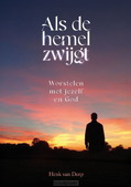 ALS DE HEMEL ZWIJGT