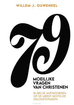79 MOEILIJKE VRAGEN VAN CHRISTENEN - OUWENEEL, WILLEM J. - 9789083632681
