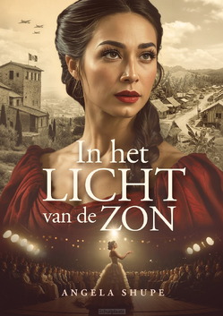 IN HET LICHT VAN DE ZON - SHUPE, ANGELA - 9789083733104