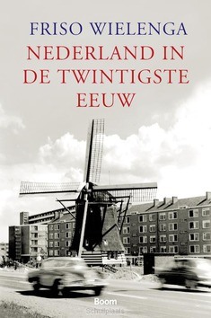 NEDERLAND IN DE TWINTIGSTE EEUW - WIELENGA, F. - 9789085067146
