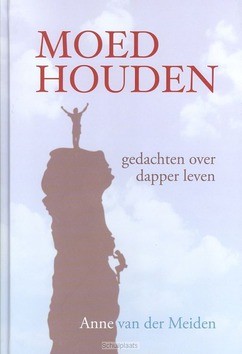 MOED HOUDEN - MEIDEN, ANNE VAN DER - 9789085250418