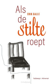 ALS DE STILTE ROEPT - GALLE, ERIK - 9789085285281