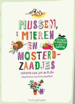 MUSSEN, MIEREN EN MOSTERDZAADJES - LOOIJEN DE RIJKE, JOHANNA - 9789085433156