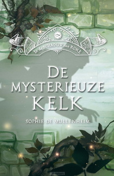 DE MYSTERIEUZE KELK - MULLENHEIM, SOPHIE DE - 9789085436478