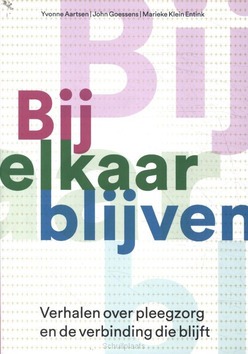 BIJ ELKAAR BLIJVEN - AARTSEN, YVONNE; GOESSENS, JOHN; KLEIN E - 9789085602132