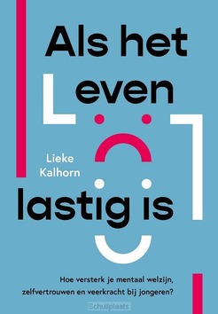 ALS HET LEVEN LASTIG IS - KALHORN, LIEKE - 9789085603177