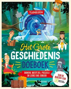 HET GROTE GESCHIEDENIS DOEBOEK TIJDREIZE - 9789085717362
