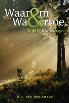 WAAROM EN WAARTOE - KRAAN, GERTJAN C. VAN DER - 9789086030774