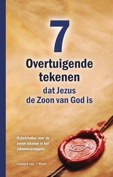 ZEVEN OVERTUIGENDE TEKENEN DAT JEZUS DE - WOUT, LEONARD VAN T - 9789086031177
