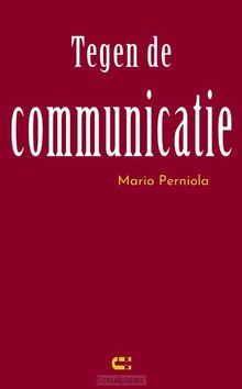 TEGEN DE COMMUNICATIE - PERNIOLA, MARIO - 9789086842667