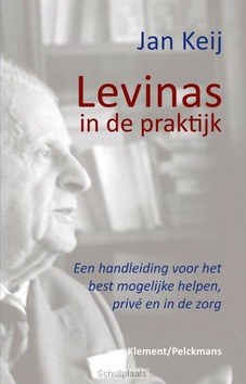 LEVINAS IN DE PRAKTIJK - KEIJ, JAN - 9789086871094