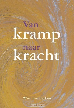 VAN KRAMP NAAR KRACHT - EGDOM, WIM VAN - 9789087180447