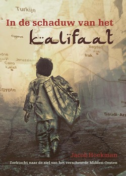IN DE SCHADUW VAN HET KALIFAAT - HOEKMAN, JACOB - 9789087181536