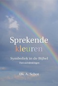 SPREKENDE KLEUREN - SCHOT, A. - 9789087181932