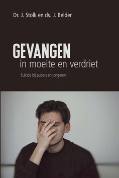 GEVANGEN IN MOEITE EN VERDRIET - STOLK, J. - 9789087182151