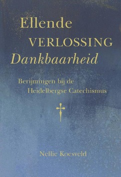 ELLENDE VERLOSSING DANKBAARHEID - KOESVELD, NELLIE - 9789087182168