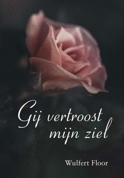 GIJ VERTROOST MIJN ZIEL - FLOOR, WULFERT - 9789087182335