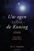 UW OGEN ZULLEN DE KONING ZIEN