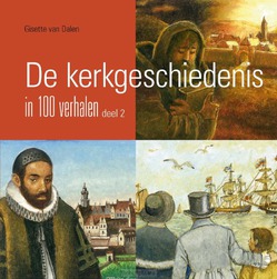 KERKGESCHIEDENIS IN 100 VERHALEN DL 2 - DALEN, GISETTE VAN - 9789087183769