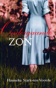 ONDERGAANDE ZON - STARK,-TEN VOORDE, HANNEKE - 9789087184667