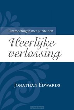 HEERLIJKE VERLOSSING - EDWARDS, JONATHAN - 9789087185572