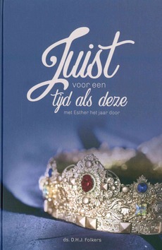 JUIST VOOR EEN TIJD ALS DEZE - FOLKERS, DS. D.H.J - 9789087185794