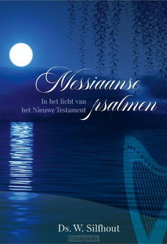 MESSIAANSE PSALMEN - SILFHOUT, DS. W. - 9789087187965