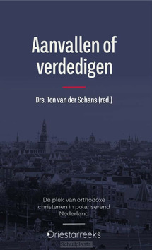 AANVALLEN OF VERDEDIGEN - SCHANS, TON VAN DER - 9789087188436