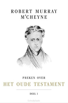 PREKEN OVER HET OUDE TESTAMENT 1 - MCCHEYNE, R.M. - 9789087188443