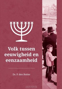 VOLK TUSSEN EEUWIGHEID EN EENZAAMHEID - BUTTER, DS. P. DEN - 9789087189310