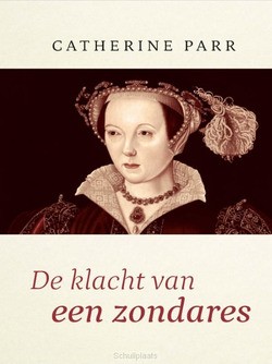 KLACHT VAN EEN ZONDARES - PARR, CATHARINE - 9789087189525