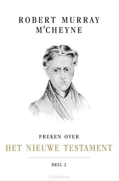 PREKEN OVER HET NIEUWE TESTAMENT 2 - MCCHEYNE, R.M. - 9789087189631