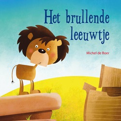 HET BRULLENDE LEEUWTJE - BOER, MICHEL DE - 9789087820510