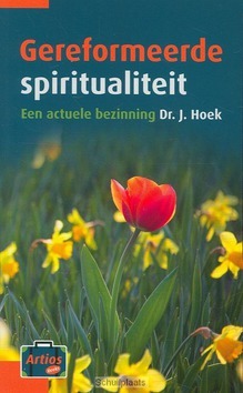 GEREFORMEERDE SPIRITUALITEIT - HOEK, J. - 9789088970382