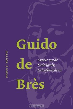 GUIDO DE BRES - BOITEN, HARM J. - 9789088970917