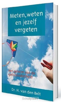METEN, WETEN EN JEZELF VERGETEN - BELT, H. VAN DEN - 9789088971044