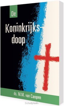 DE KONINKRIJKSDOOP - CAMPEN, M.M. VAN - 9789088971198